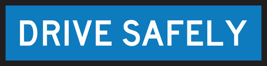 The Drive Safely (MMS Insert) is a rectangular blue sign with bold white capital letters. It features a multi-message sign insert for interchangeable messages on a black background.