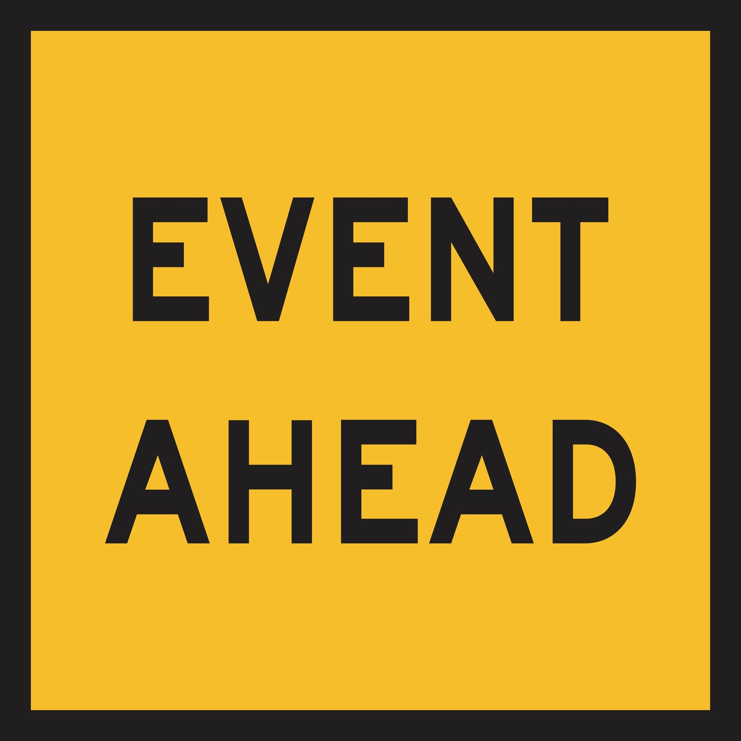 The Event Ahead (MMS Insert) is a yellow rectangular sign with a black border and bold uppercase "EVENT AHEAD" text, providing clear traffic guidance via interchangeable messages.