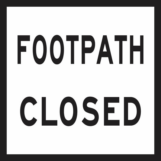 The Footpath Closed (MMS Insert) features bold black capital letters on a white background, centered with a thick black border, designed for easy use in sign frames with interchangeable messages.