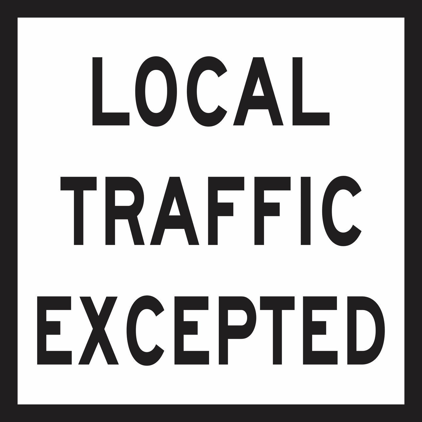 The Local Traffic Excepted (MMS Insert) is a rectangular sign with a black border and bold black text on white, displaying "LOCAL TRAFFIC EXCEPTED" for clear guidance and easy message interchangeability.