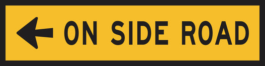 The On Side Road Left (MMS Insert) is a rectangular yellow sign with a black left-pointing arrow and bold "ON SIDE ROAD" text, designed for multi-message sign insert systems with interchangeable messages.