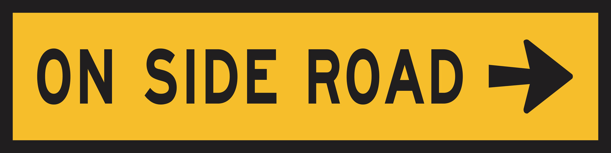 The On Side Road Right (MMS Insert) is a yellow rectangular sign insert with black text "ON SIDE ROAD" and a large right-pointing black arrow, made for sign frames with interchangeable messages.