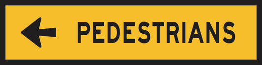The Pedestrians Left Arrow (MMS Insert) is a yellow rectangular sign featuring a bold black left-pointing arrow and "PEDESTRIANS" in black text, designed as a multi-message sign insert to indicate left direction for pedestrians.