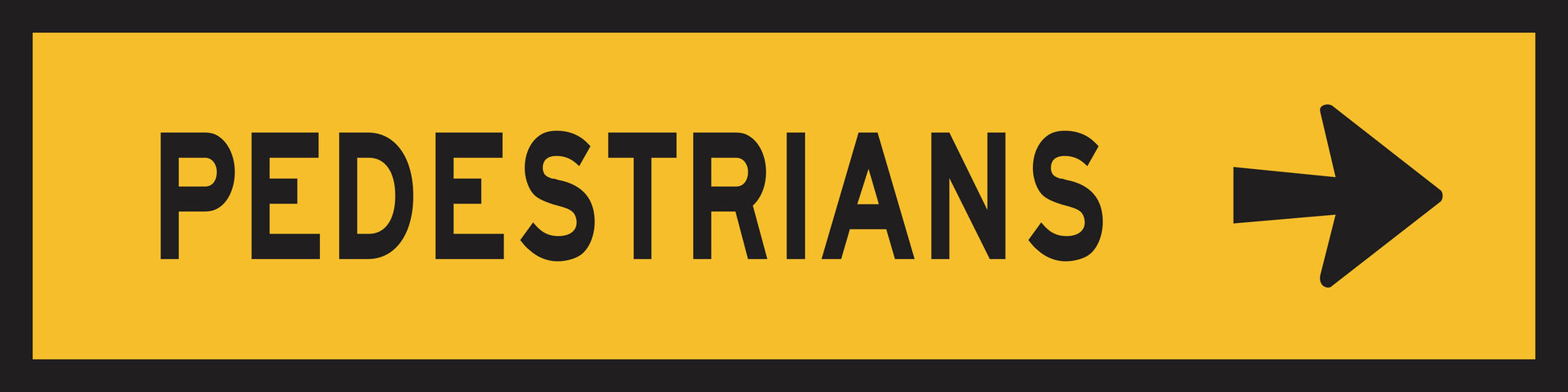 The Pedestrians Right Arrow (MMS Insert) is a yellow rectangular sign with "PEDESTRIANS" in black and a right-pointing black arrow, designed for use as a multi-message sign insert with interchangeable messages.