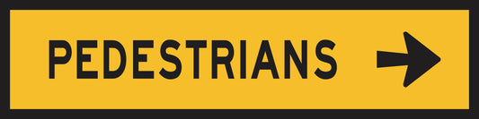 The Pedestrians Right Arrow (MMS Insert) is a yellow rectangular sign with "PEDESTRIANS" in black and a right-pointing black arrow, designed for use as a multi-message sign insert with interchangeable messages.