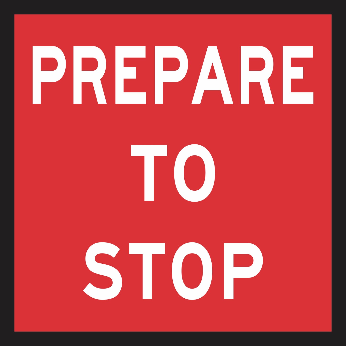 The "Prepare To Stop (MMS Insert)" is a red sign with bold, all-caps white text reading "PREPARE TO STOP," centered for use in multi-message interchangeable sign systems.