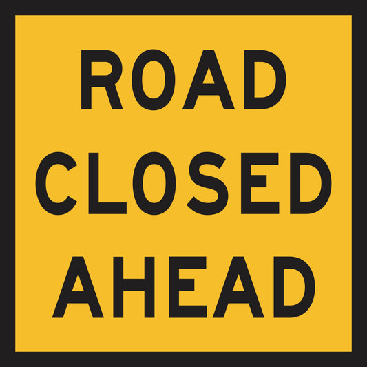 The Road Closed Ahead (MMS Insert) is a yellow rectangular sign with bold black letters warning drivers that the road ahead is not accessible, serving as an interchangeable Multi-Message Sign Insert for effective traffic guidance.