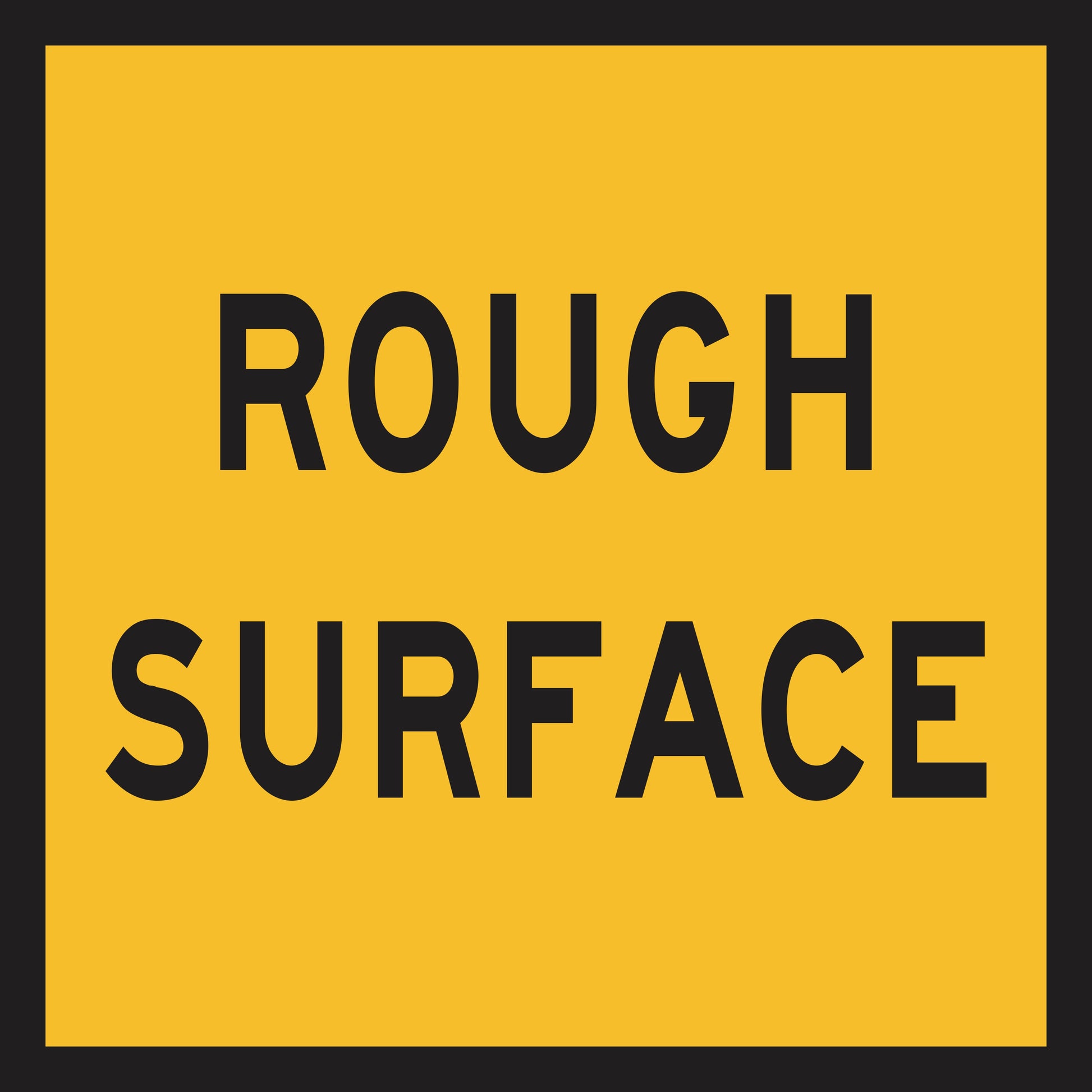 The Rough Surface (MMS Insert) is a yellow rectangular sign with a thick black border and bold black "ROUGH SURFACE" lettering, offering interchangeable messages for effective traffic guidance.