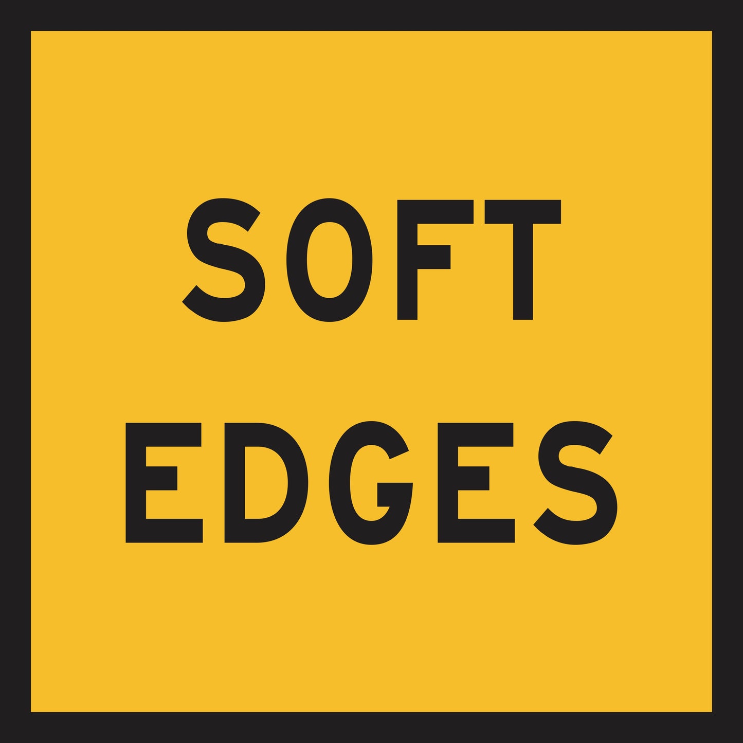 A yellow rectangle with a thick black border displays "SOFT EDGES" in bold black capitals—ideal as a Soft Edges (MMS Insert) for Multi-Message Sign systems, enabling quick message changes for effective traffic guidance.