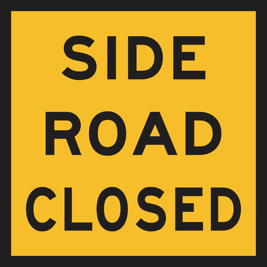 The Side Road Closed (MMS Insert) is a yellow sign with black all-caps text reading "SIDE ROAD CLOSED," designed as a Multi-Message Sign Insert for quick, interchangeable traffic guidance messages.
