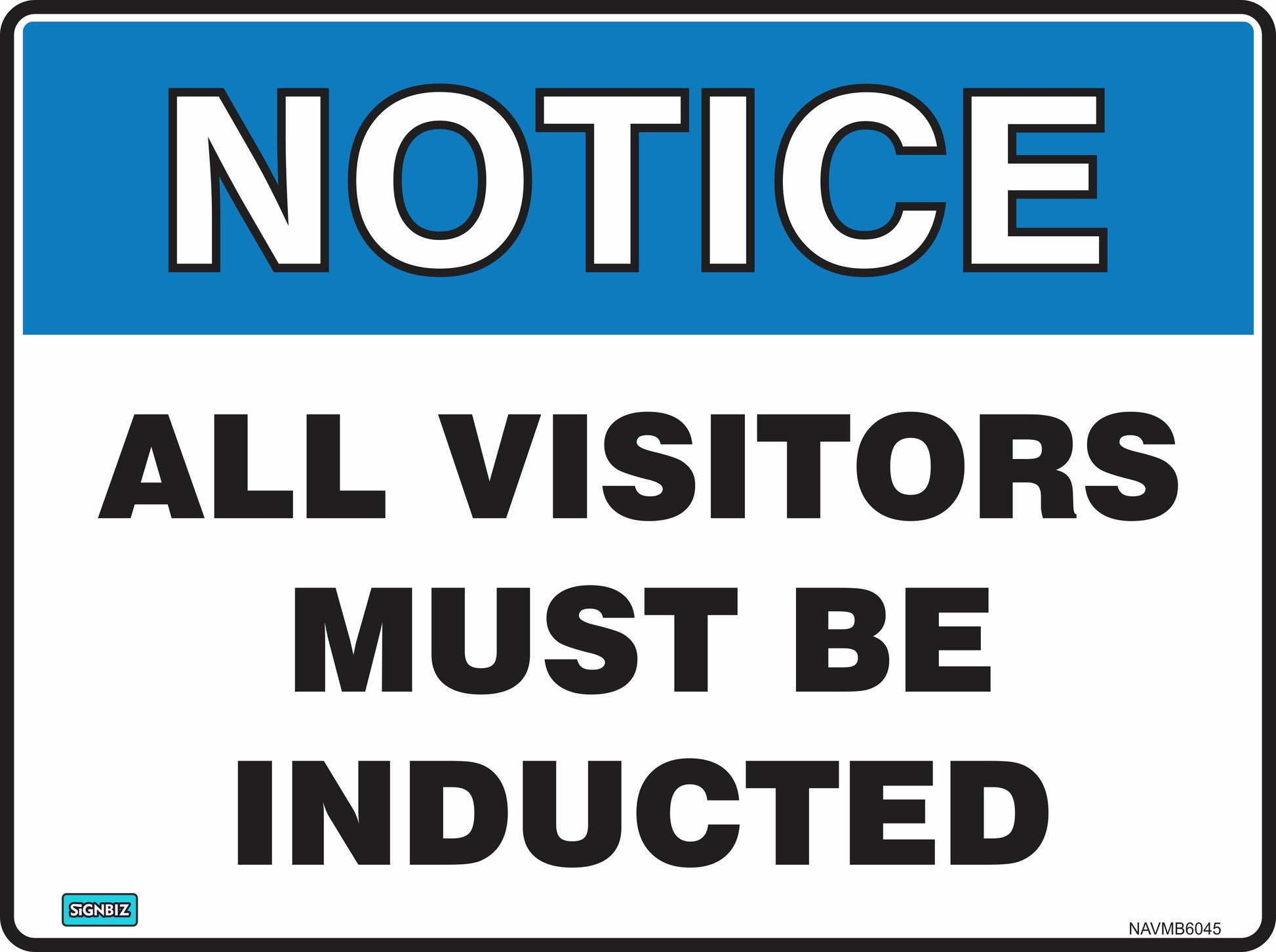 The "Notice All Vis Must Be Inducted" sign features a blue "NOTICE" header on white, bold black text below, and complies with AS/NZS 1319 safety sign standards—ideal for ensuring all visitors are inducted.