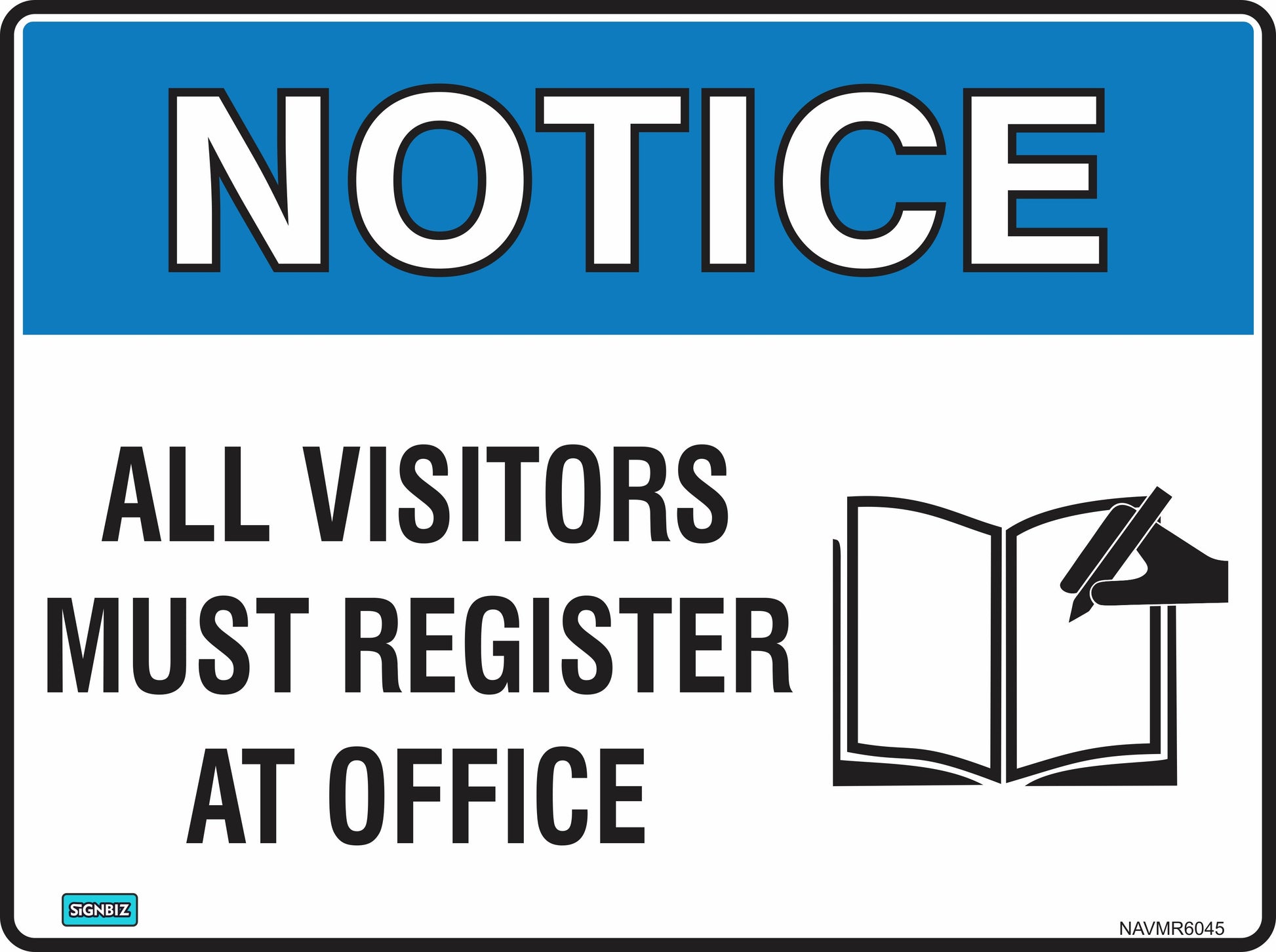 The "Notice Visitors To Reg At Office" sign features a blue "NOTICE" header, black text "ALL VISITORS MUST REGISTER AT OFFICE," a book and pen icon, and complies with Australian construction sign standards.
