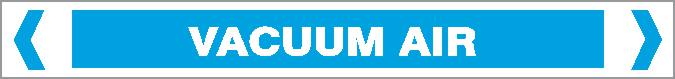 The Pipe Marker - AIR - VACUUM AIR is a blue rectangular sign with "VACUUM AIR" in bold white capitals, a thin gray border, and white arrows pointing inward on each side.