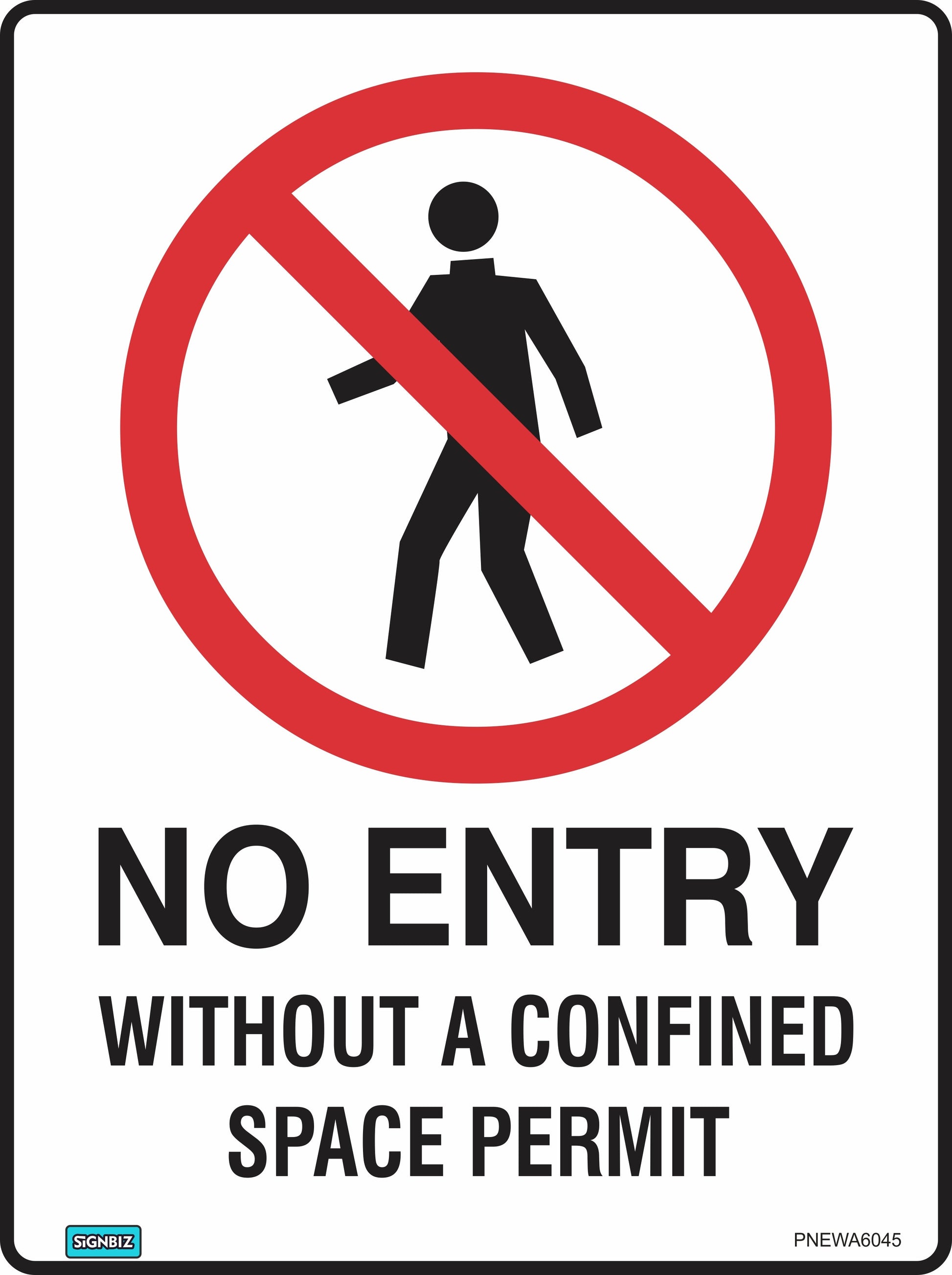 The Prohibition No Entry Conf Spaces sign features a red circle and slash over a walking person, with bold text: "NO ENTRY WITHOUT A CONFINED SPACE PERMIT." Compliant with AS/NZS 1319 safety standards.