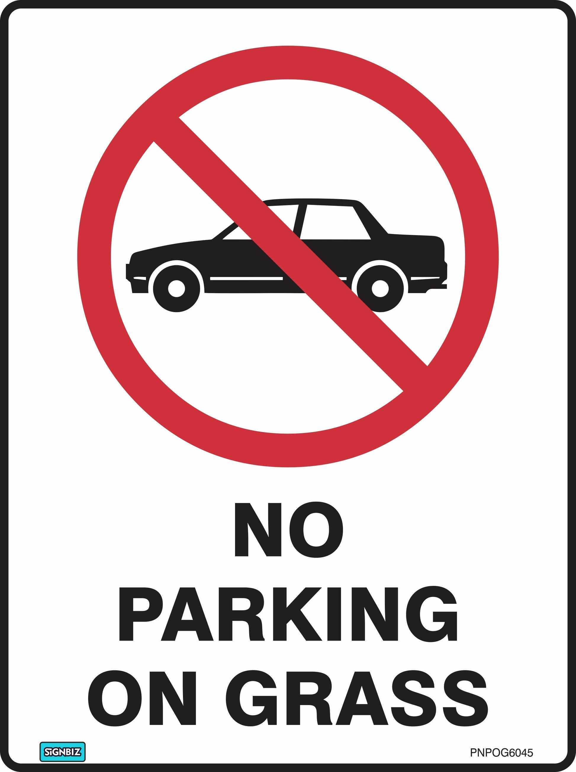 The Prohibition No Parking On Grass sign features a black car symbol in a red prohibition circle, meeting Australian standards. Bold black text below states: "NO PARKING ON GRASS.
