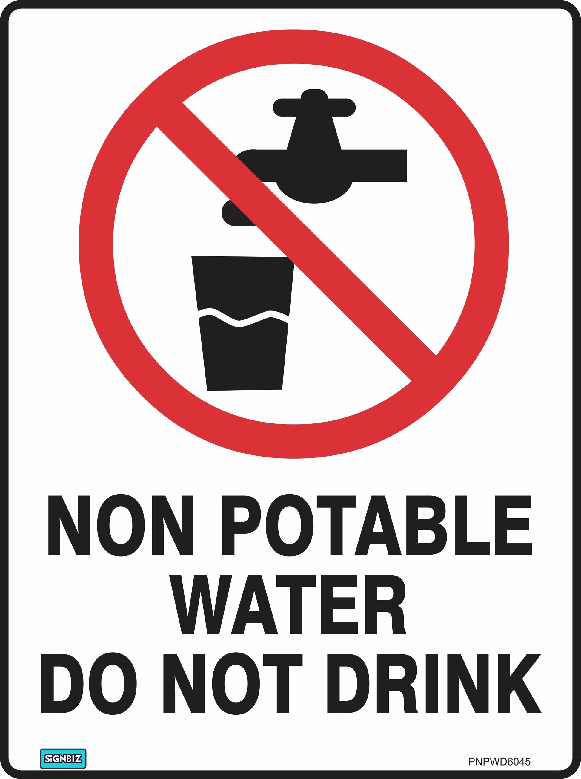 The Prohibition Non Potable Water sign features a red prohibition circle with a faucet and glass icon, compliant with AS/NZS 1319. Bold text below states: "NON POTABLE WATER DO NOT DRINK.