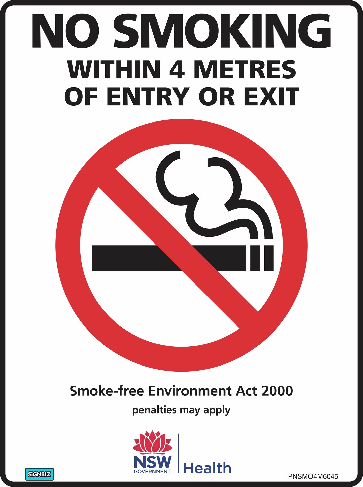 The Prohibition No Smok Within 4m sign displays "NO SMOKING WITHIN 4 METRES OF ENTRY OR EXIT," cites the Smoke-Free Environment Act 2000 and penalties, features the NSW Government Health logo, and meets AS/NZS 1319 safety standards.