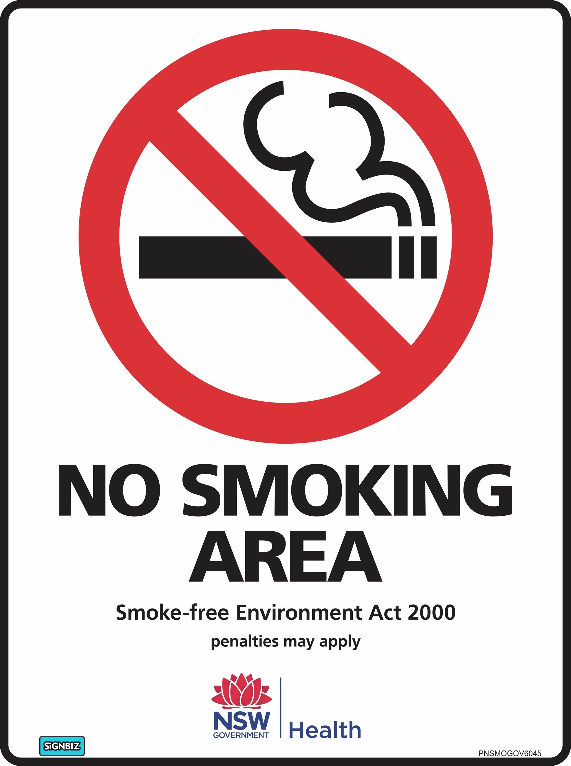 The Prohibition No Smoking Area Gov sign features a red crossed-out cigarette and bold "NO SMOKING AREA" text, plus "Smoke-free Environment Act 2000 penalties may apply" and NSW Government Health logos, compliant with AS/NZS 1319 safety standards.