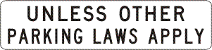 The R5-207-2n "Unless Other Parking Laws Apply" sign is a rectangular white NSW regulatory road sign with black text stating, "UNLESS OTHER PARKING LAWS APPLY.