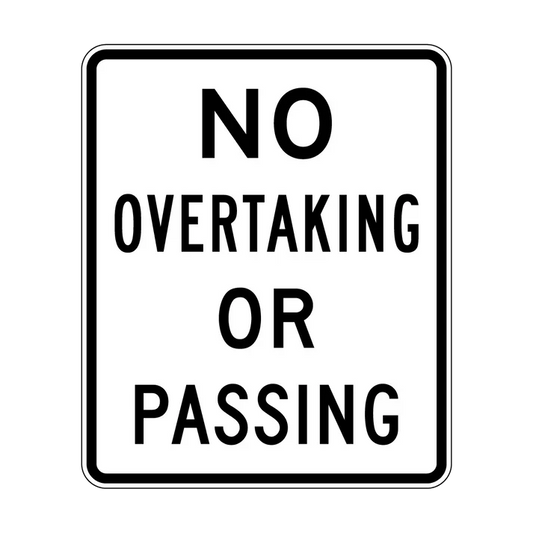 The R6-1 No Overtaking Or Passing sign is a rectangular reflective regulatory road sign with a white background, black border, and bold uppercase black letters stating "NO OVERTAKING OR PASSING.
