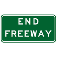 The R6-21 End Freeway is a green rectangular road sign with white capital letters reading "END FREEWAY," designed to Australian Standards and featuring a reflective finish for improved visibility.
