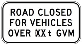 The R6-244n Road Closed For Vehicles Over _ _t GVM sign features black text on white with a black border, complying with Australian Standards for road signs.
