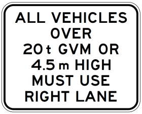 The R6-246n sign displays "ALL VEHICLES OVER 20t GVM OR 4.5m HIGH MUST USE RIGHT LANE" in black on white with a black border, compliant with Australian Standards for NSW road signs.
