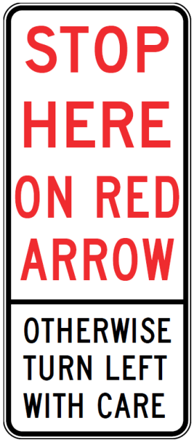The R6-256n sign is a rectangular, reflective regulatory sign compliant with Australian Standards, displaying "STOP HERE ON RED ARROW" in red and "OTHERWISE TURN LEFT WITH CARE" in black on a white background.