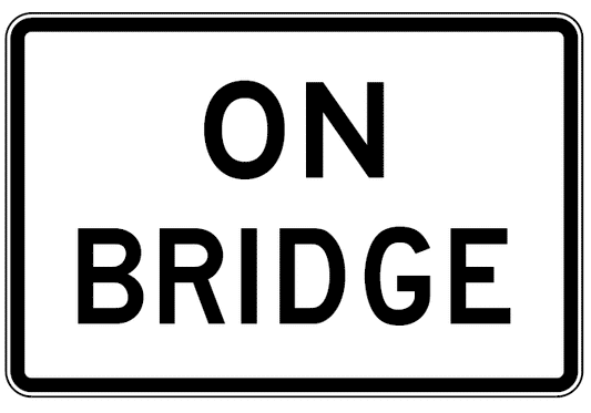 The R9-15 On Bridge sign features a white background with a black border and displays "ON BRIDGE" in bold, uppercase black letters, meeting Australian Standards for reflective regulatory road signs.