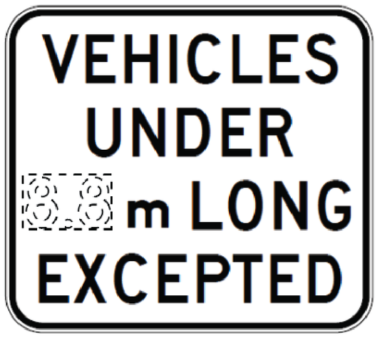 R9-225n - Vehicles Under (x.x)m Long Excepted