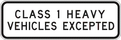 The R9-235n - Class 1 Heavy Vehicles Excepted sign is a rectangular, reflective regulatory road sign with a white background, black border, and bold uppercase text, made to Australian Standards.