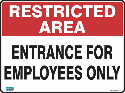 A sign labeled "Restricted Area Ent For Employees" features a red and white background with bold, capital text, complying with AS/NZS 1319 safety sign standards for restricted areas.