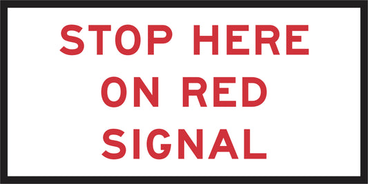 The RM6-6(C) "Stop Here On Red Signal" sign is a rectangular, reflective road sign with a white background, bold red text, and a black border, designed for use on Multi Message Sign panels and compliant with Australian Standards.