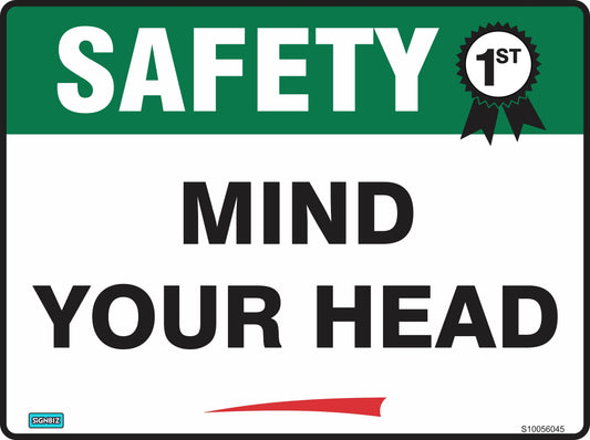 The Safety First Mind Your Head sign features a green "SAFETY 1st" header with bold black text below reading "MIND YOUR HEAD," alerting people to low head clearance and promoting workplace safety.
