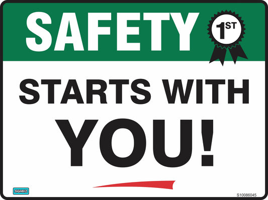 The Safety First Starts With You sign complies with AS/NZS 1319. It features a green and white "SAFETY 1st" header, bold black "STARTS WITH YOU!" text, and a red underline beneath "YOU!" for added emphasis.