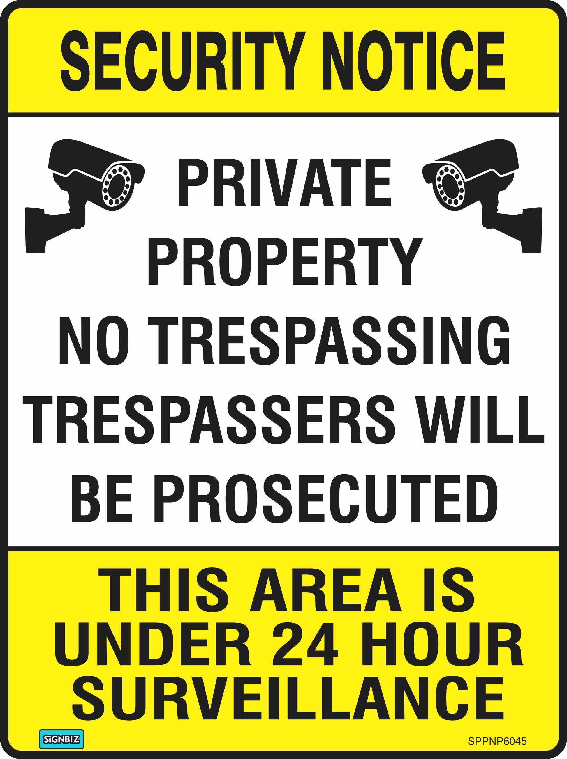 The Sec Priv Property No Trespassers sign displays “Private Property No Trespassing. Trespassers Will Be Prosecuted. This Area Is Under 24 Hour Surveillance,” with camera icons—ideal for clear workplace safety messaging.