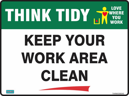 The "Think Tidy Keep Your Work Area Clean" sign features a graphic of a person with a heart and the message “LOVE WHERE YOU WORK,” ideal for encouraging workplace safety and helping your site comply with AS/NZS 1319.