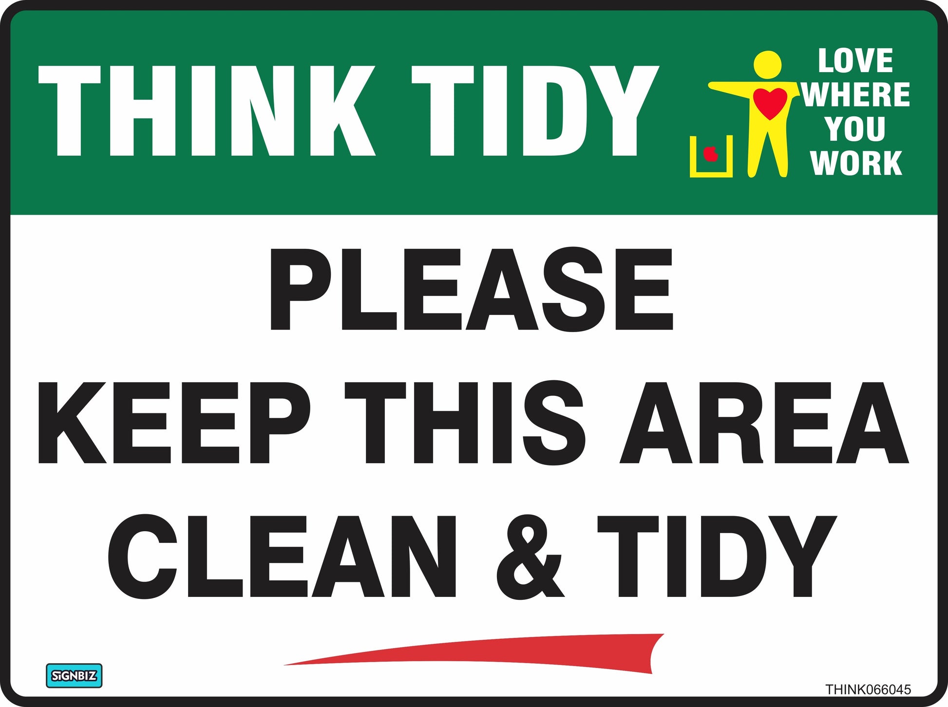A sign reads: "THINK TIDY FOOD SCRAPS IN BIN PROV." In the top right, a heart icon with a person and "LOVE WHERE YOU WORK" emphasize the role of housekeeping signs for workplace safety.