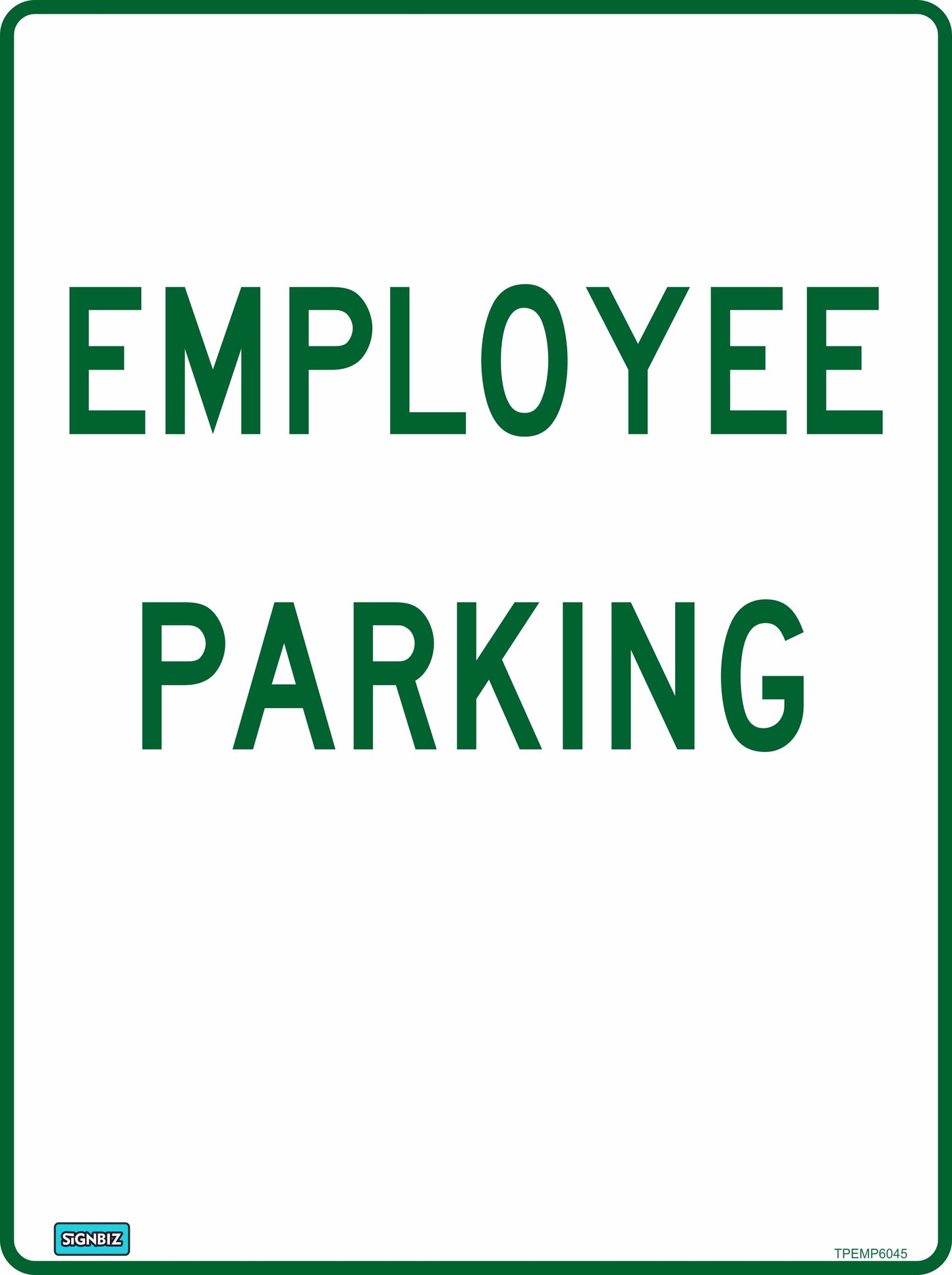 The Parking Employee Parking sign features "EMPLOYEE PARKING" in bold green text on white with a green border, making it ideal as a compliant safety or parking sign for Australian Standards AS1319.