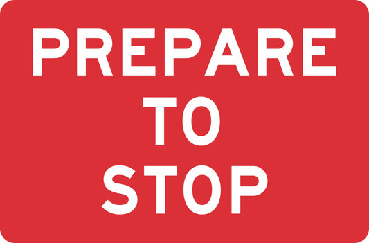 A rectangular SWING STAND SIGN ONLY with bold white capital letters on a red background reads "PREPARE TO STOP.
