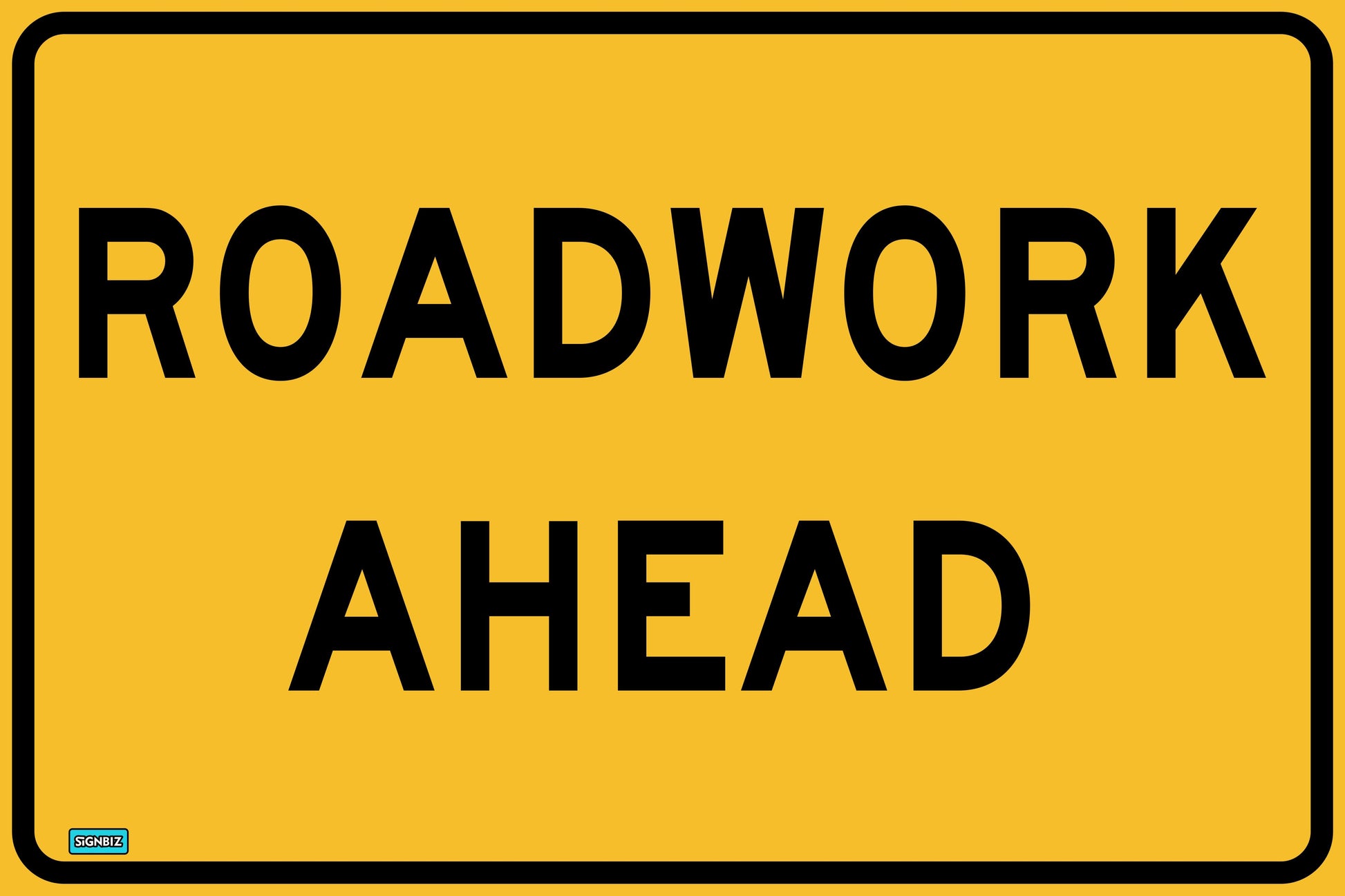 The SWING STAND SIGN ONLY - ROADWORK AHEAD is a yellow rectangular road sign with a black border and the words "ROADWORK AHEAD" in bold, black capital letters.