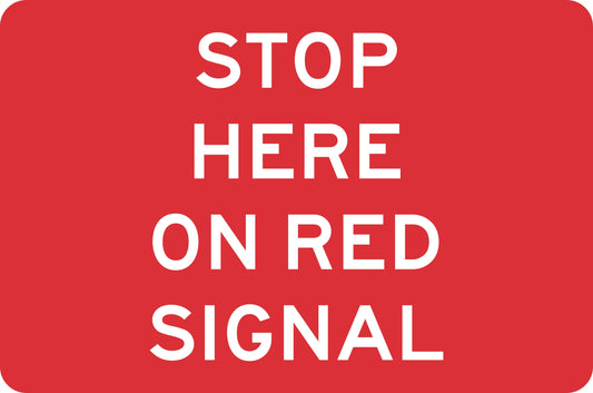 A SWING STAND SIGN ONLY with "STOP HERE ON RED SIGNAL" in white capital letters on a red background.