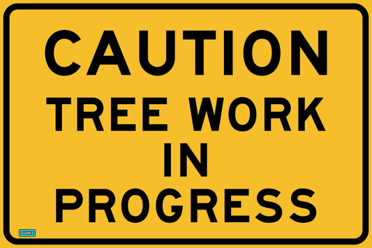 SWING STAND SIGN ONLY - CAUTION TREE WORK IN PROGRESS: Yellow caution sign with bold black text stating "CAUTION TREE WORK IN PROGRESS.