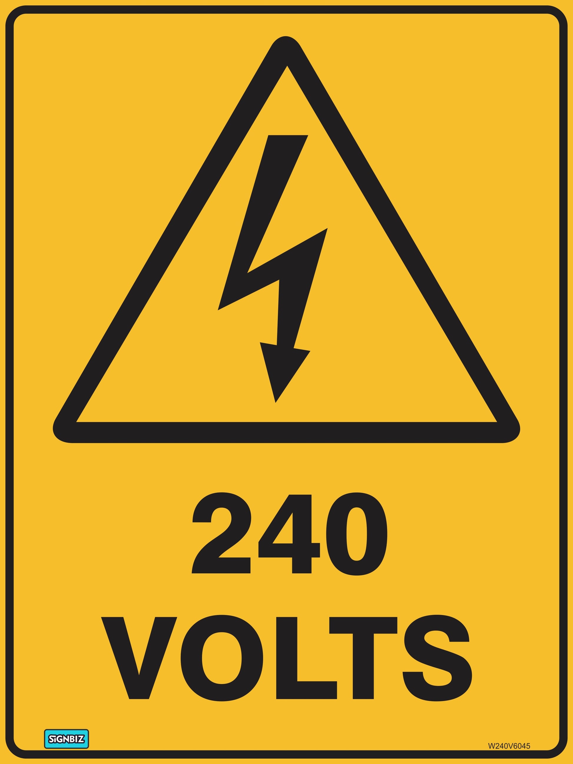 Warning 240 Volts sign features a yellow background with a black triangle containing a lightning bolt symbol, compliant with AS/NZ 1319-1994, and displays "240 VOLTS" in bold black letters beneath the warning graphic.