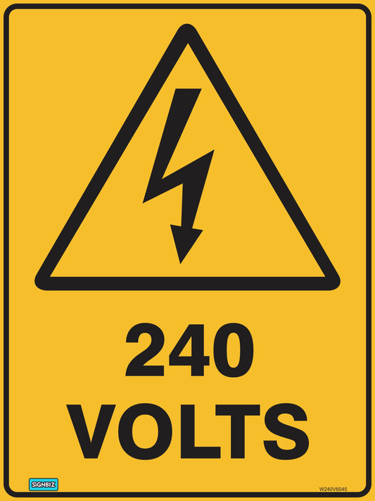 Warning 240 Volts sign features a yellow background with a black triangle containing a lightning bolt symbol, compliant with AS/NZ 1319-1994, and displays "240 VOLTS" in bold black letters beneath the warning graphic.