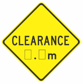 The W4-211n - Clearance (_._m) is a yellow diamond-shaped road sign with "CLEARANCE" and space to indicate the height limit in meters, warning of restricted clearance ahead.