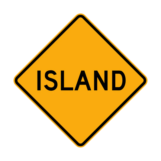 The W4-5 - Traffic Island is a yellow, diamond-shaped road sign with a black border and the word "ISLAND" in bold black capital letters at the center.