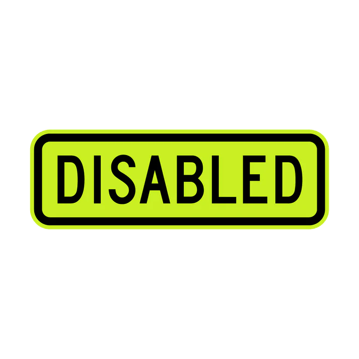 A W8-20 - Disabled sign features a yellow-green background, black border, and bold, uppercase black "DISABLED" text.