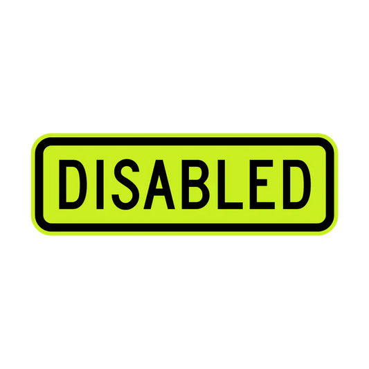 A W8-20 - Disabled sign features a yellow-green background, black border, and bold, uppercase black "DISABLED" text.