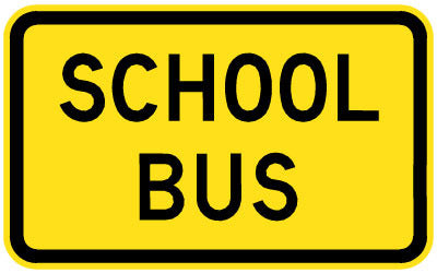 The W8-219n - School Bus sign is a rectangular yellow sign with a black border and "SCHOOL BUS" in bold black capital letters.